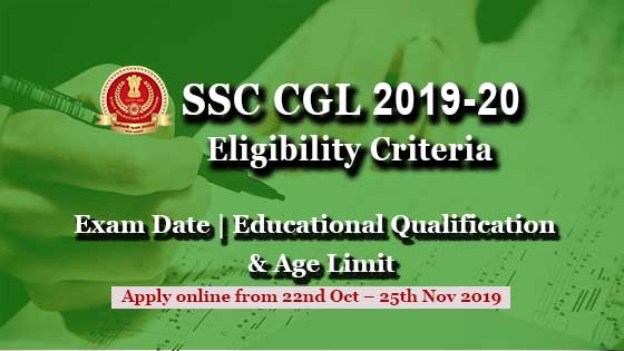 ssc-cgl-eligibility-criteria-2019-20-exam-date-age-limit-educational-qualification