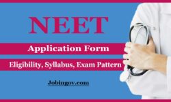 NEET Exam 2021 Application Form, Exam Date, Eligibility, Exam Pattern, Syllabus