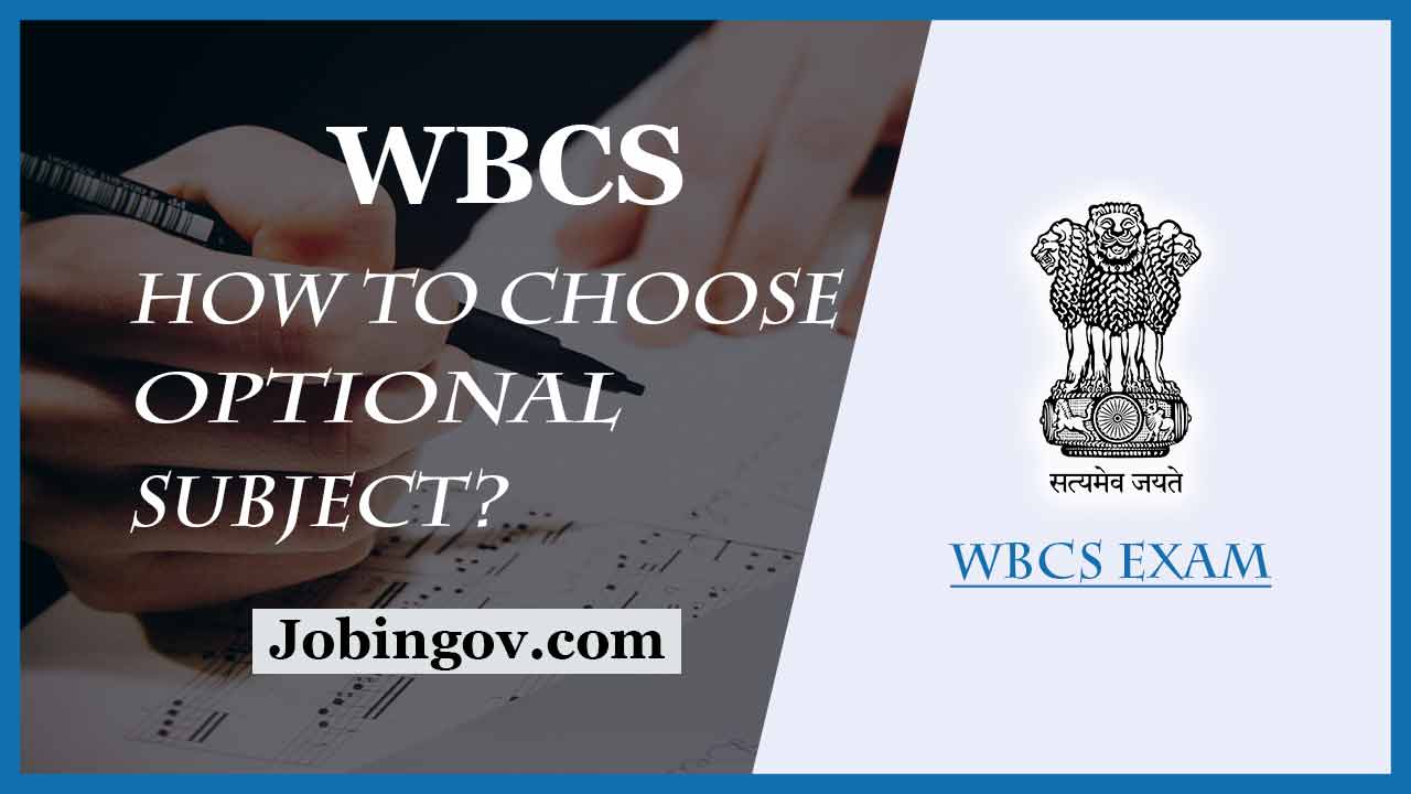 How To Choose Suitable Optional Subject For WBCS Main?