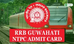 RRB Guwahati NTPC Admit Card 2020: Download Call Letter for CBT 1, CBT 2, CBAT, TST and DV