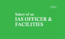 Salary of an IAS Officer During Training, After Training and Facilities