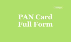 PAN Full Form, Eligibility, Application Procedure