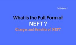 NEFT Full Form, Charges and Benefits