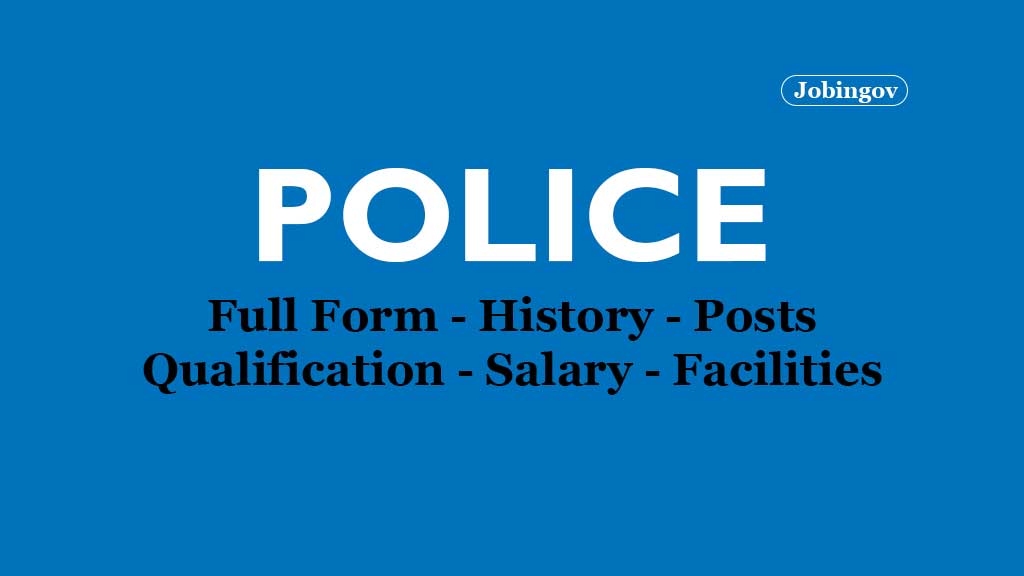 Police Full Form, Qualification, Salary and Facilities