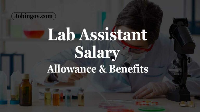 lab-assistant-salary-allowance-and-benefits-2023