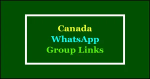 canada whatsapp groups