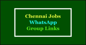 chennai jobs whatsapp groups