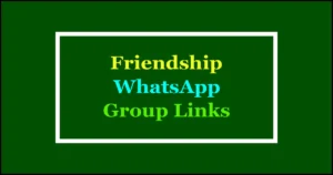 friendship whatsapp groups