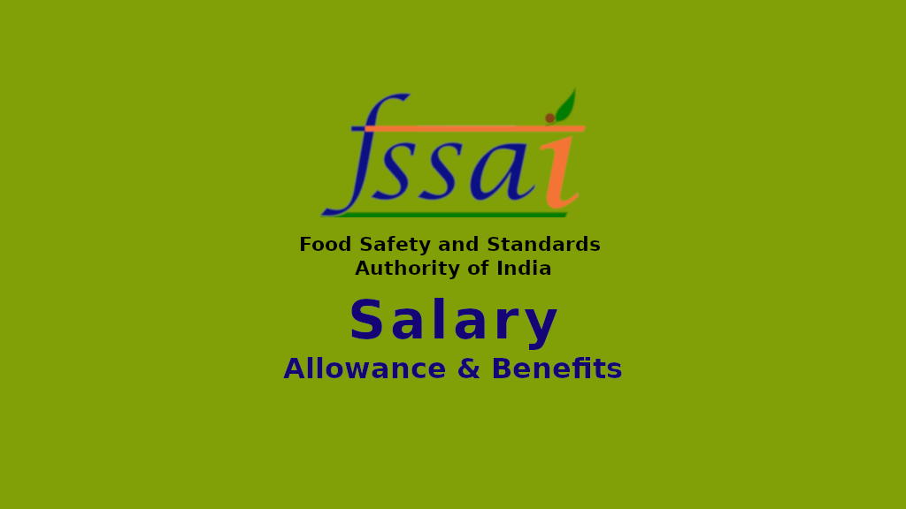 fssai-salary-allowances-benefits