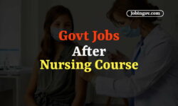 Government Jobs After Nursing Courses in India 2023