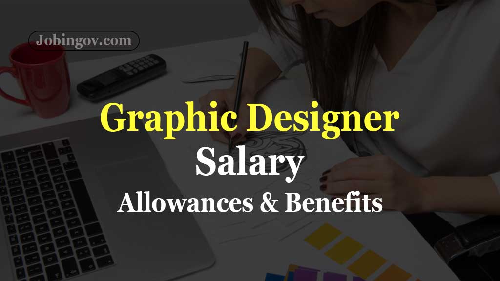 graphic-designer-salary-allowances-facilities