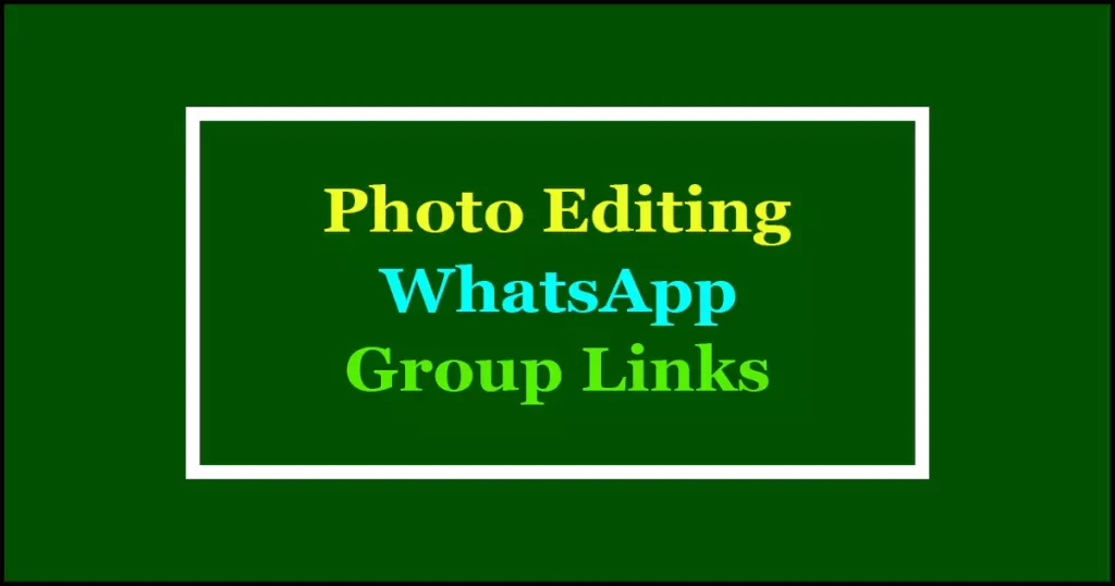 photo editing whatsapp groups