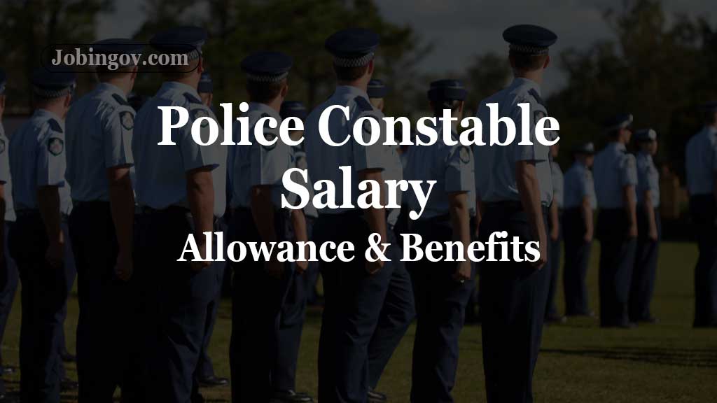 police-constable-salary-allowances-facilities