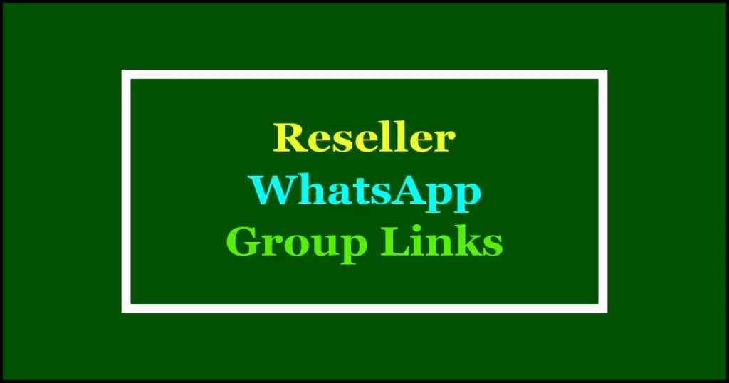 reseller whatsapp groups