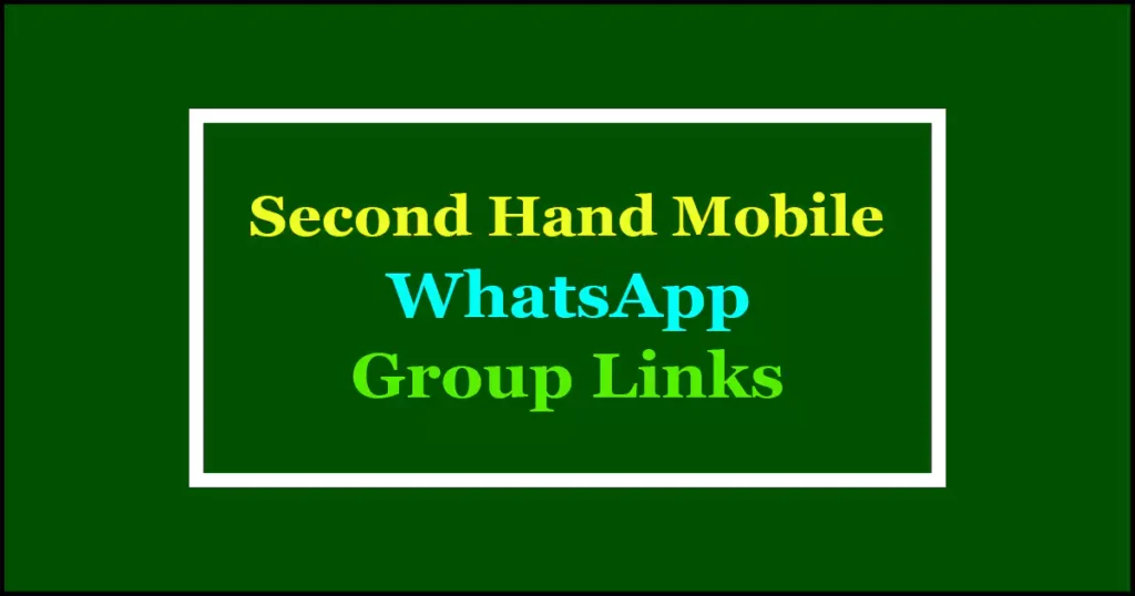 second hand mobile whatsapp groups