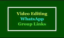 Active Video Editing WhatsApp Group Links 2025