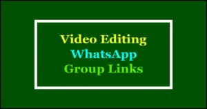 video editing whatsapp groups