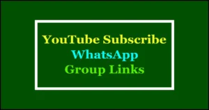 YouTube Subscribe WhatsApp Groups